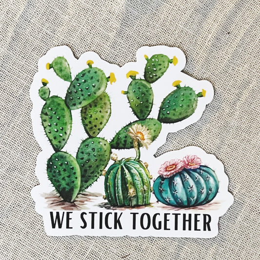 We Stick Together Vinyl Sticker