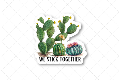 We Stick Together Vinyl Sticker